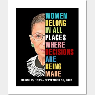 Women Belong In All Places Where Decisions Are Being Made Rbg Quotes Posters and Art